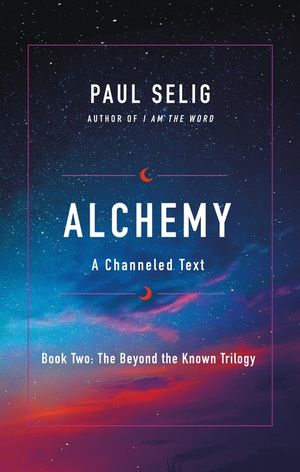 Alchemy: A Channeled Text image number 0