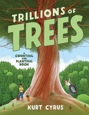 Trillions of Trees: A Counting and Planting Book image number 0
