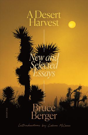 A Desert Harvest: New and Selected Essays image number 0