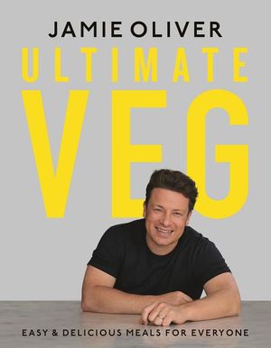 Ultimate Veg: Easy & Delicious Meals for Everyone [American Measurements] image number 0