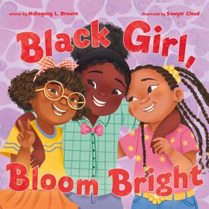 Black Girl, Bloom Bright image number 0