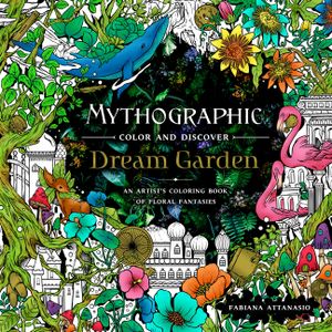 Mythographic Color and Discover: Dream Garden: An Artist's Coloring Book of Floral Fantasies image number 0