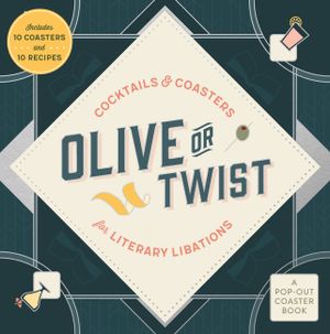 Olive or Twist: Cocktails and Coasters for Literary Libations image number 0