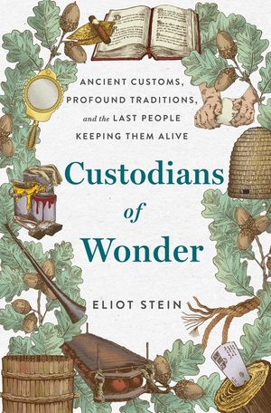 Custodians of Wonder: Our World's Rarest Cultural Marvels and the Last People Keeping Them Alive image number 0
