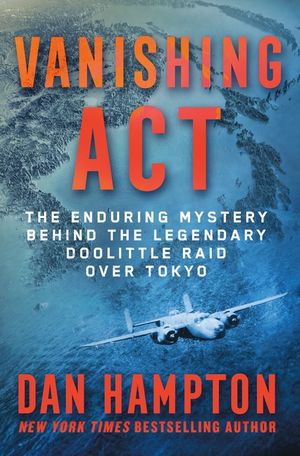 Vanishing ACT: The Enduring Mystery Behind the Legendary Doolittle Raid Over Tokyo image number 0