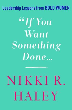 If You Want Something Done: Leadership Lessons from Bold Women image number 0