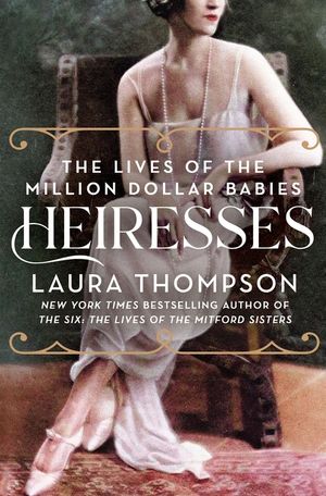Heiresses: The Lives of the Million Dollar Babies image number 0