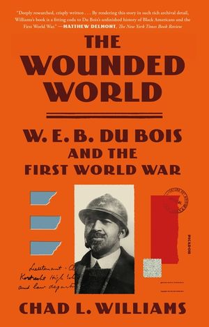 The Wounded World: W. E. B. Du Bois and the First World War image number 0
