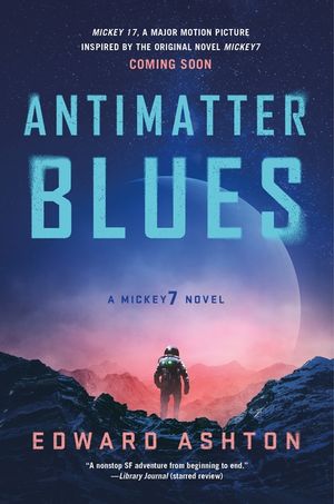 Antimatter Blues: A Mickey7 Novel image number 0