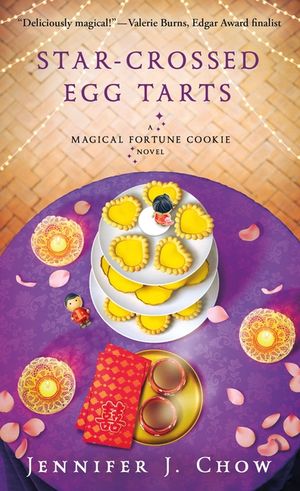 Star-Crossed Egg Tarts: A Magical Fortune Cookie Novel image number 0