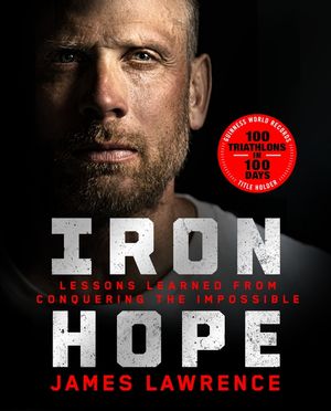 Iron Hope: Lessons Learned from Conquering the Impossible image number 0