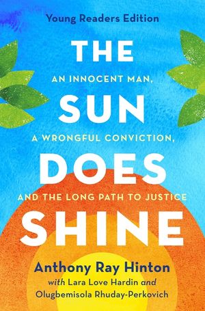 The Sun Does Shine (Young Readers Edition): An Innocent Man, a Wrongful Conviction, and the Long Path to Justice image number 0