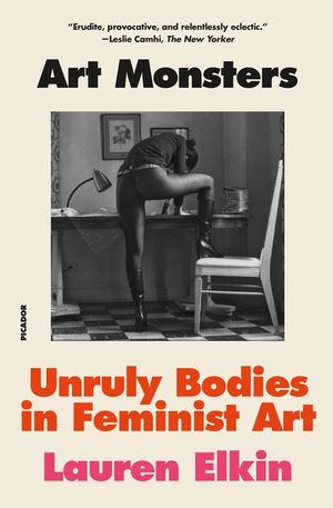 Art Monsters: Unruly Bodies in Feminist Art image number 0