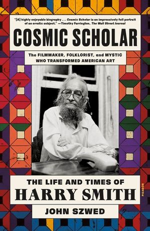 Cosmic Scholar: The Life and Times of Harry Smith image number 0