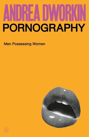 Pornography: Men Possessing Women image number 0