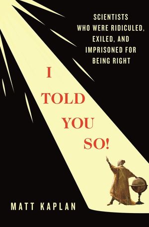 The Contrarians: How Breakthroughs Ruined the Lives of the Scientists Who Made Them image number 0