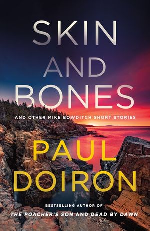 Skin and Bones: And Other Mike Bowditch Short Stories image number 0