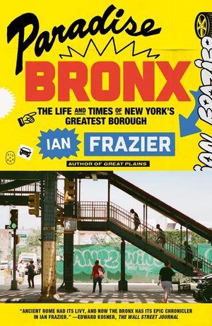 Paradise Bronx: The Life and Times of New York's Greatest Borough image number 0