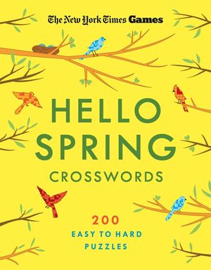 New York Times Games Hello Spring Crosswords: 200 Easy to Hard Puzzles image number 0