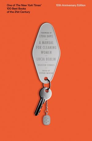 A Manual for Cleaning Women: Selected Stories (10th Anniversary Edition) image number 0