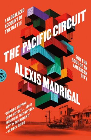 The Pacific Circuit: A Globalized Account of the Battle for the Soul of an American City image number 0