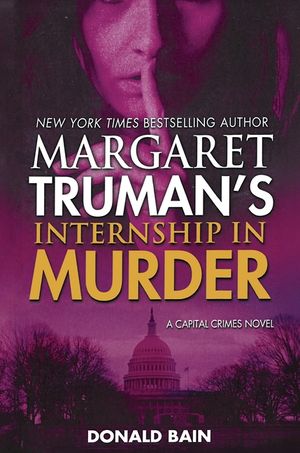Margaret Truman's Internship in Murder image number 0