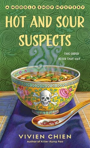 Hot and Sour Suspects: A Noodle Shop Mystery image number 0