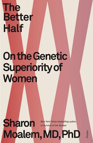The Better Half: On the Genetic Superiority of Women image number 0