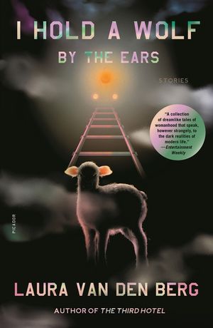I Hold a Wolf by the Ears: Stories image number 0