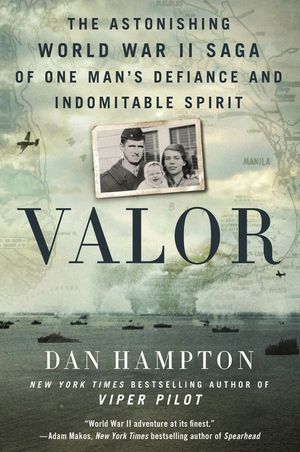 Valor: The Astonishing World War II Saga of One Man's Defiance and Indomitable Spirit image number 0