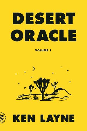 Desert Oracle: Volume 1: Strange True Tales from the American Southwest image number 0