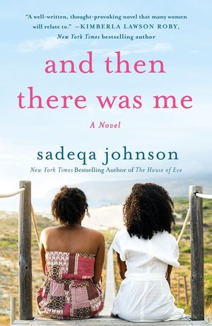 And Then There Was Me: A Novel of Friendship, Secrets and Lies image number 0