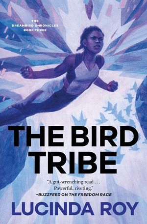 The Bird Tribe: The Dreambird Chronicles, Book Three image number 0