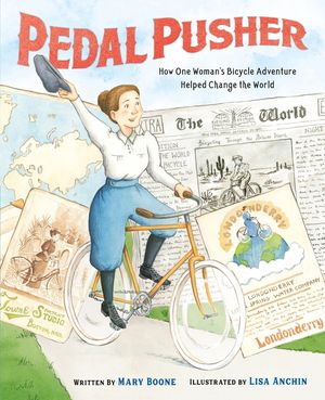 Pedal Pusher: How One Woman's Bicycle Adventure Helped Change the World image number 0