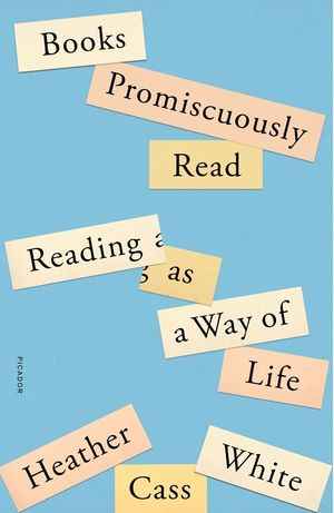 Books Promiscuously Read: Reading as a Way of Life image number 0