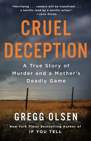 Cruel Deception: A True Story of Murder and a Mother's Deadly Game image number 0