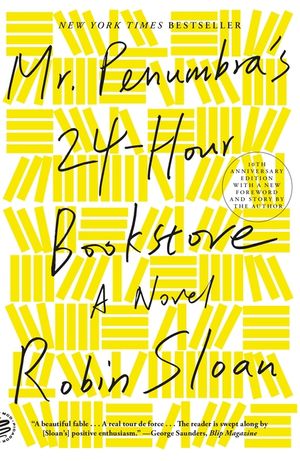 Mr. Penumbra's 24-Hour Bookstore (10th Anniversary Edition) image number 0
