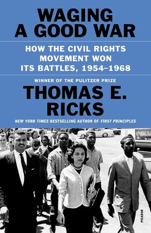 Waging a Good War: How the Civil Rights Movement Won Its Battles, 1954-1968 image number 0