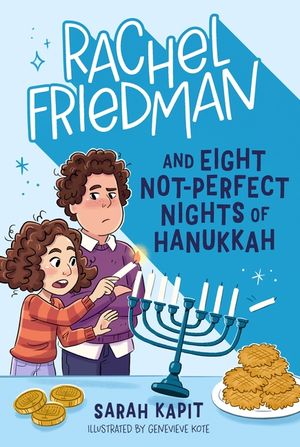 Rachel Friedman and Eight Not-Perfect Days of Hanukkah image number 0