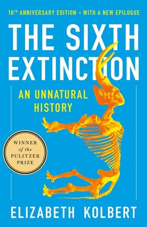 The Sixth Extinction (10th Anniversary Edition): An Unnatural History image number 0
