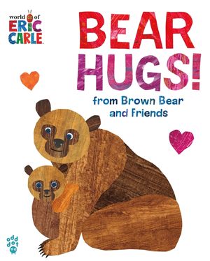 Bear Hugs! from Brown Bear and Friends (World of Eric Carle) Oversize Edition image number 0