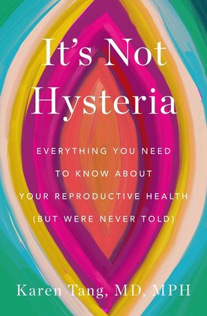 It's Not Hysteria: The Truth about Your Gynecologic Health image number 0