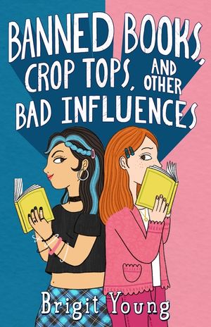 Banned Books, Crop Tops, and Other Bad Influences image number 0