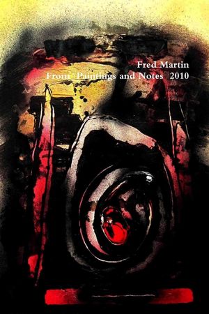 Fred Martin, From Paintings and Notes 2010 image number 0
