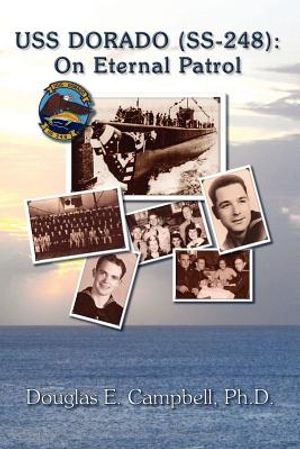 USS Dorado (SS-248): On Eternal Patrol image number 0