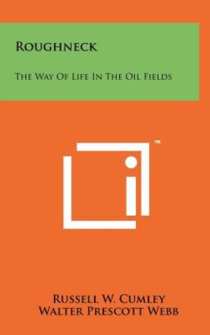 Roughneck: The Way of Life in the Oil Fields image number 0