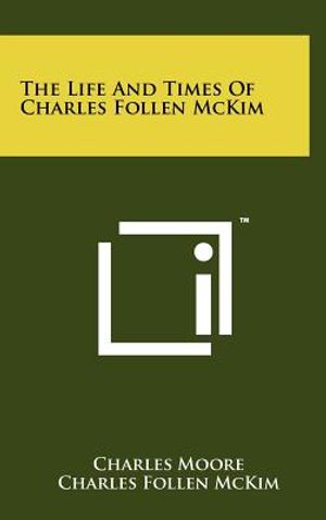 The Life And Times Of Charles Follen McKim image number 0