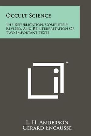 Occult Science: The Republication, Completely Revised, and Reinterpretation of Two Important Texts image number 0
