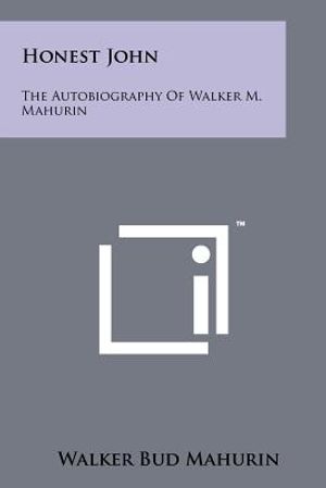 Honest John: The Autobiography Of Walker M. Mahurin image number 0