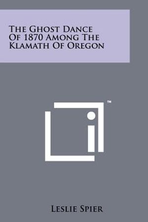 The Ghost Dance Of 1870 Among The Klamath Of Oregon image number 0
